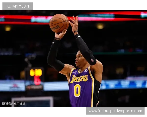 威少23+16+10最年长20+5+5三连场！替补能量场依旧，湖人豪取胜利新高度